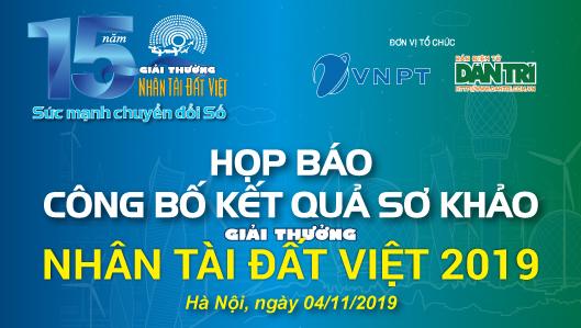 Họp báo công bố kết quả sơ khảo Nhân tài Đất Việt 2019 sẽ diễn ra vào 14h30 chiều nay, 4/11.
