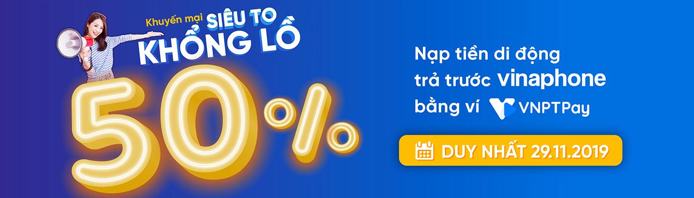Nạp tiền di động VinaPhone bằng ví VNPT Pay nhận thêm 50% giá trị
