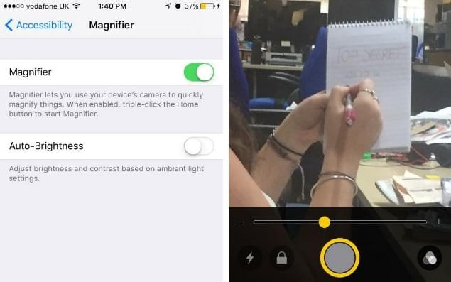 Dành cho những ai yêu thích và muốn trở thành Jame Bond, iOS 10 đã có một thiết bị tình báo thao tác bằng tay. Khi chúng đã được kích hoạt, bạn chỉ cần nhấn vào nút Home 3 lần để tự động mở camera và zoom vào đối tượng. Để bật tính năng này, bạn vào General Settings-Accessibilty -Magnifier.