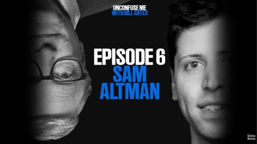 Cuộc trò chuyện giữa Bill Gates và Sam Altman trên podcast Unconfuse Me
﻿(Ảnh: Bill Gates)