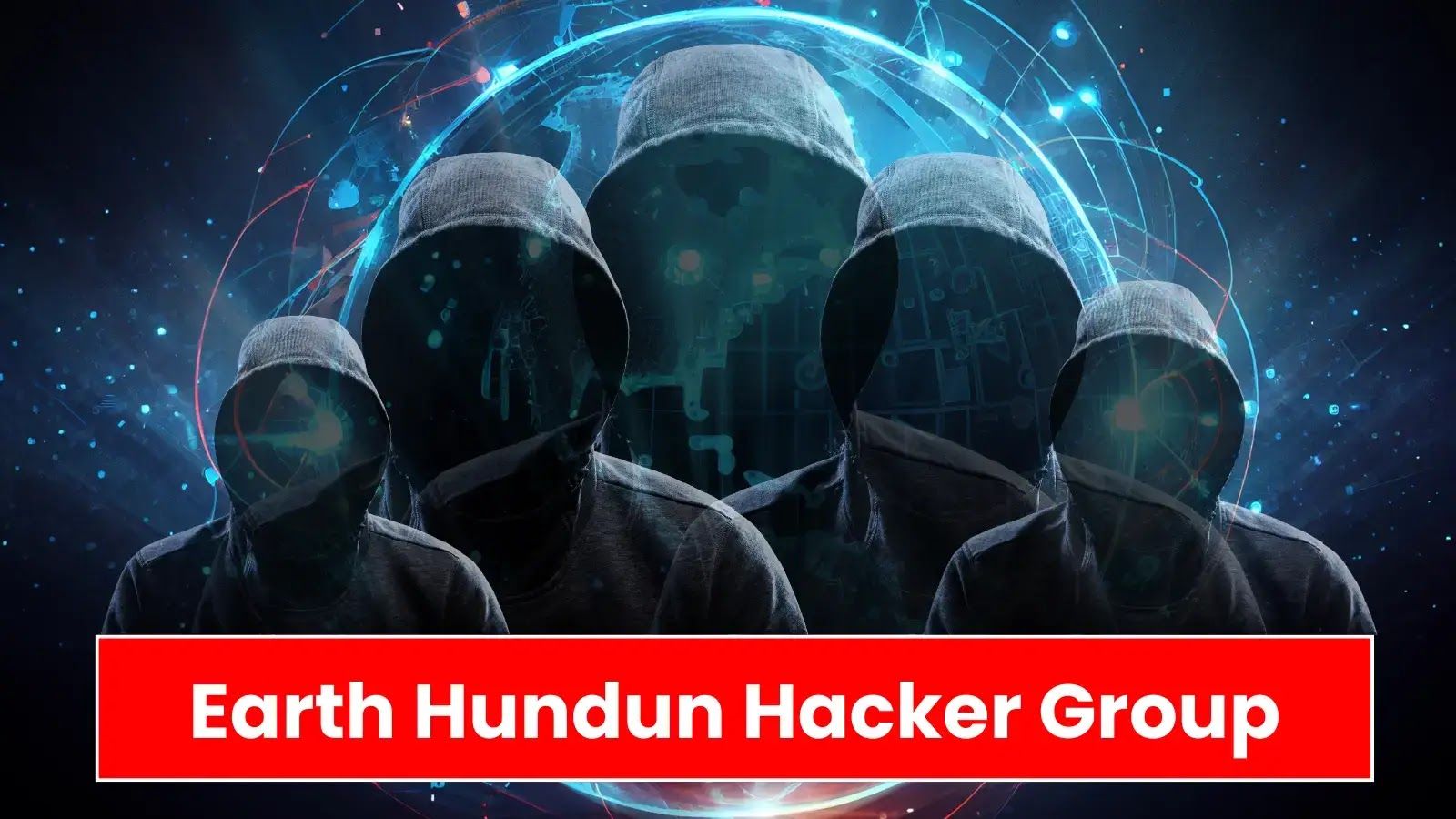  Earth Hundun Hacker Group Employs Advanced Tactics to Evade Detection