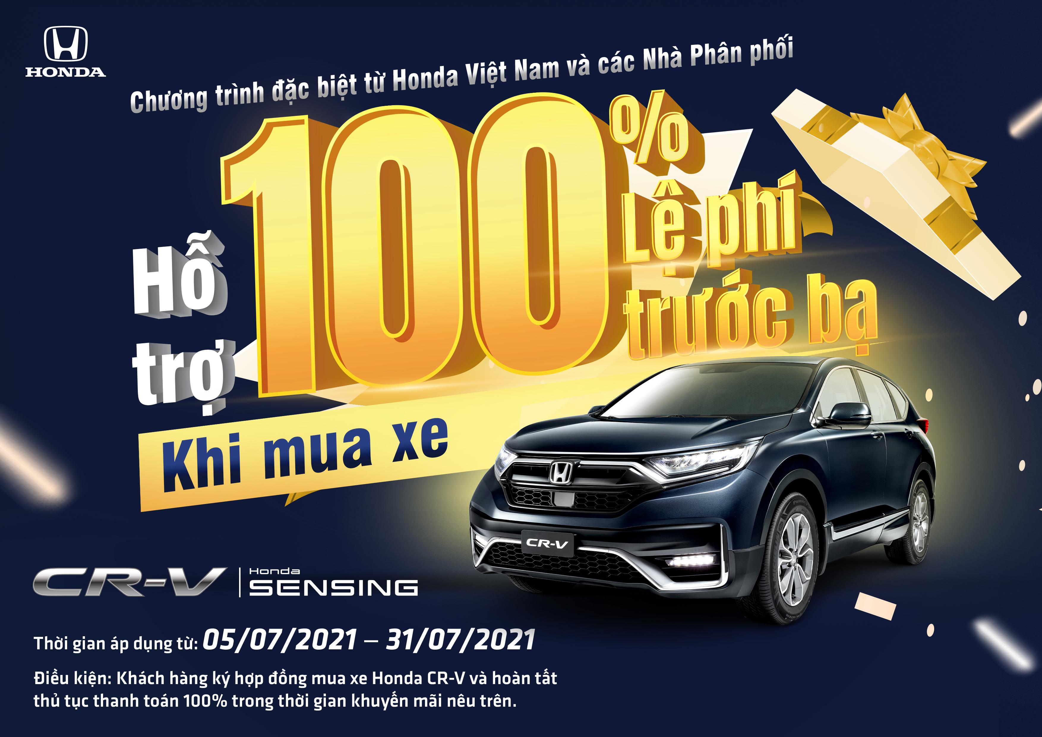 Honda đang có chương trình hỗ trợ 100% lệ phí trước bạ cho khách hàng mua xe trong tháng 7
